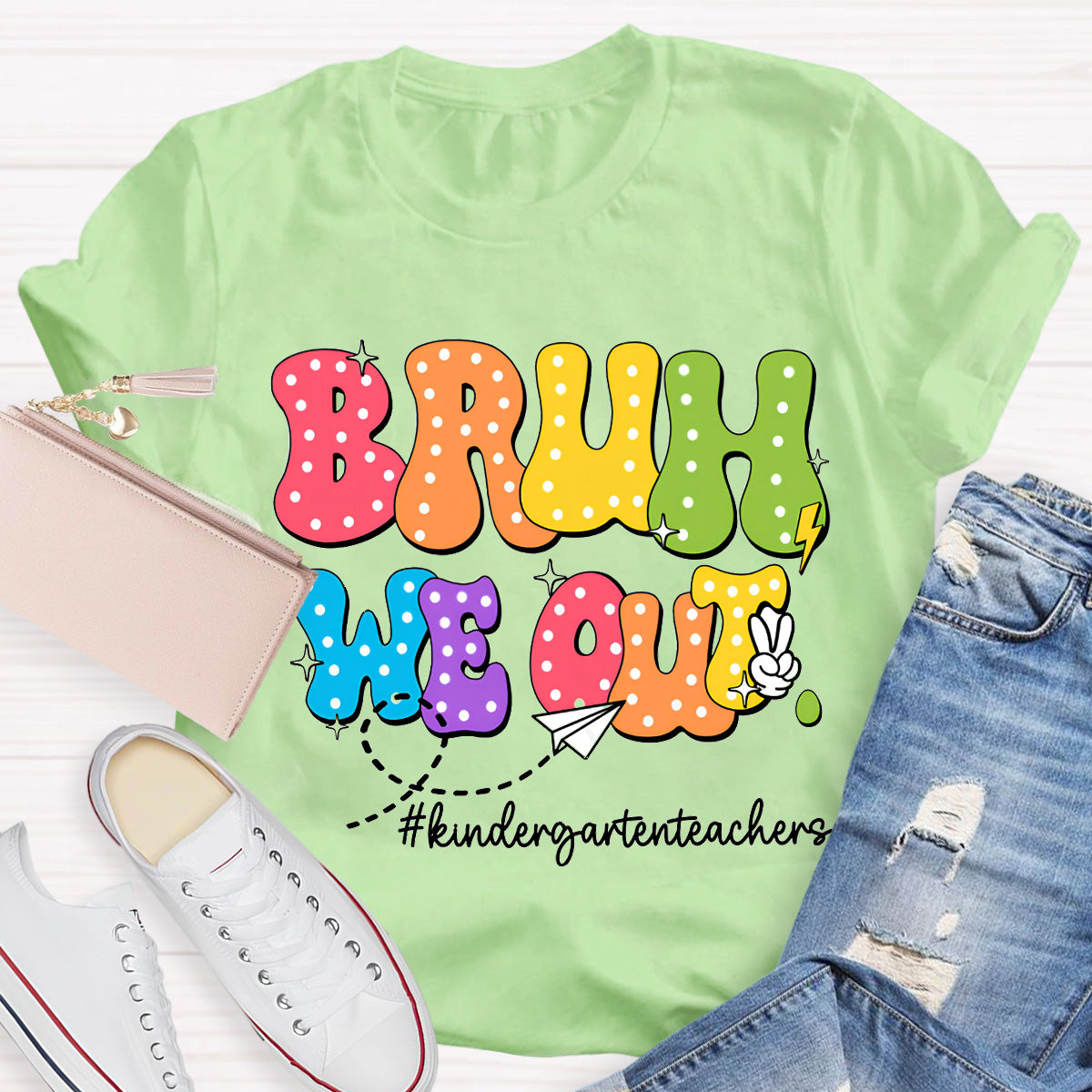 Bruh We Out Kindergarten teachers Teacher T-Shirt