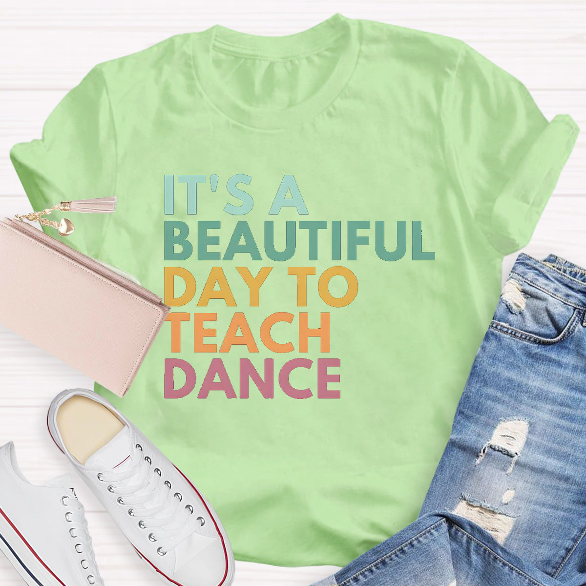 It's A Beautiful Day To Teach Dance Teacher T-Shirt