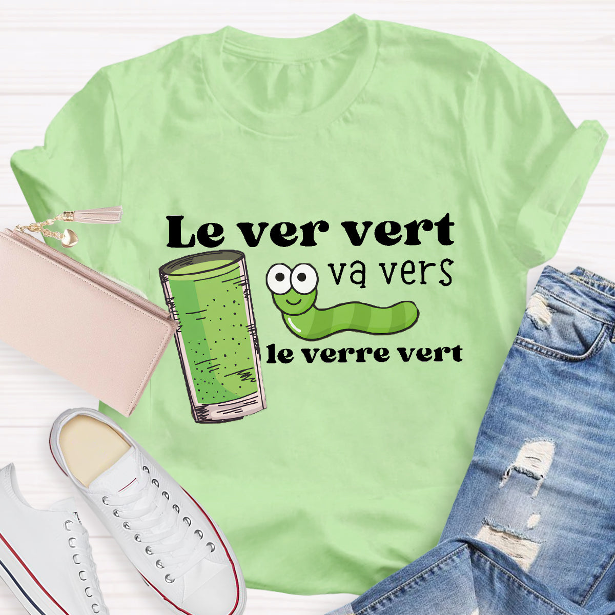 Le Ver Vert Va Vers Le Verre Vert French Teacher T-Shirt