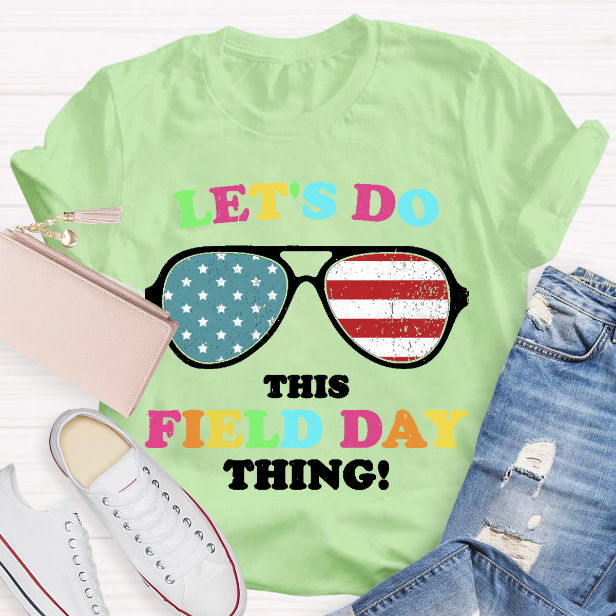 Let's Do This Field Day Thing Sunglasses Teacher T-Shirt