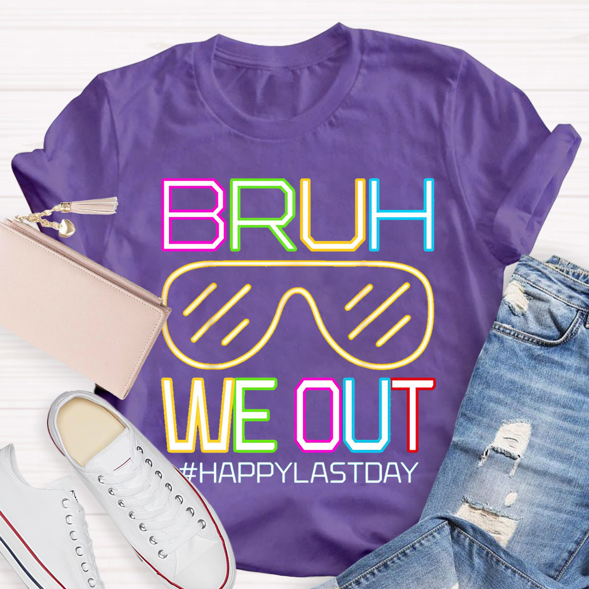 Bruh We Out Happy Last day  Teacher T-Shirt