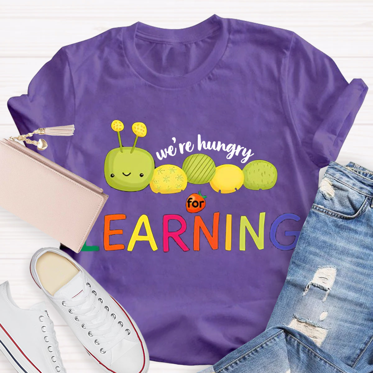 We Are Hungry For Learning Caterpillar T-Shirt