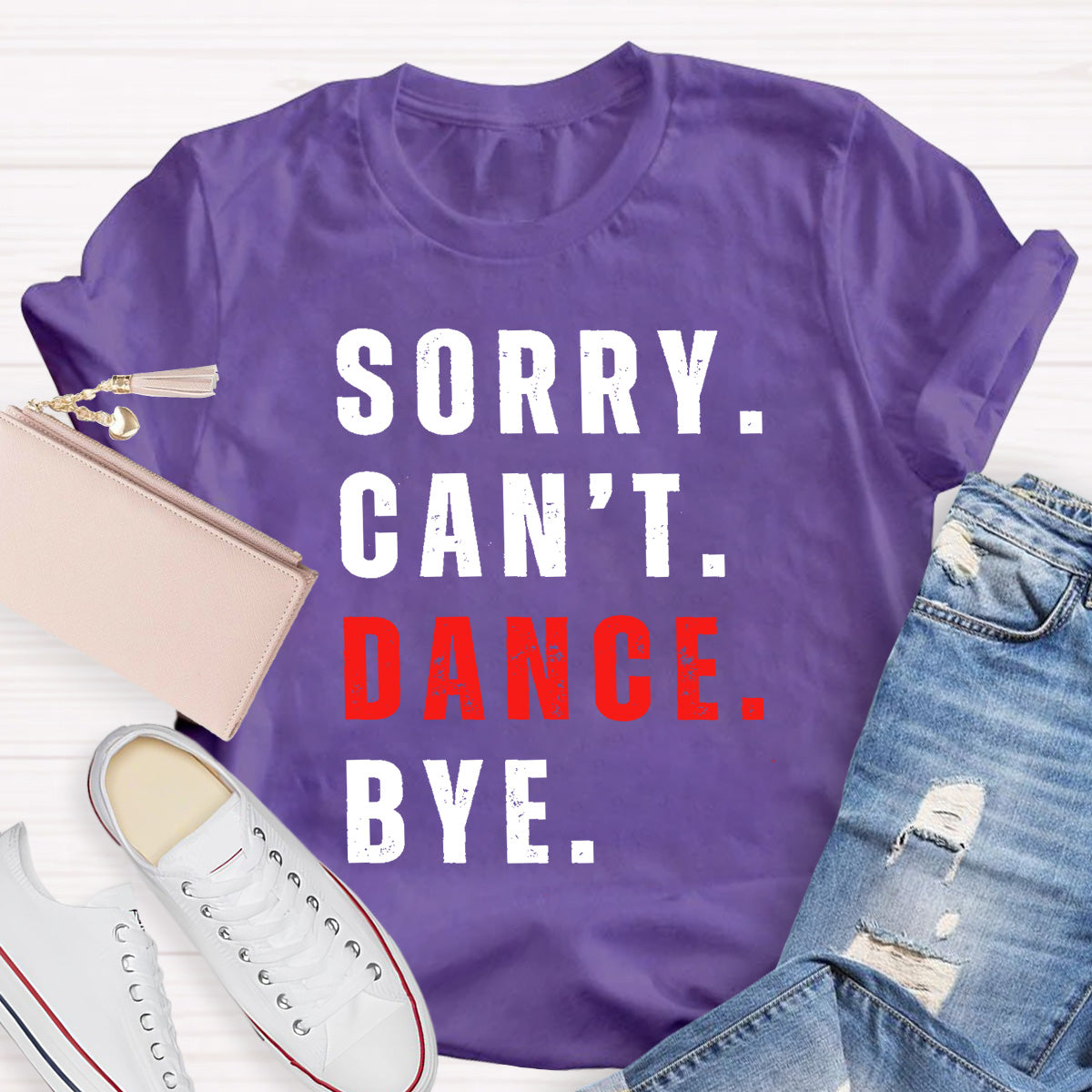 Sorry Can't Dance Bye Teacher T-Shirt