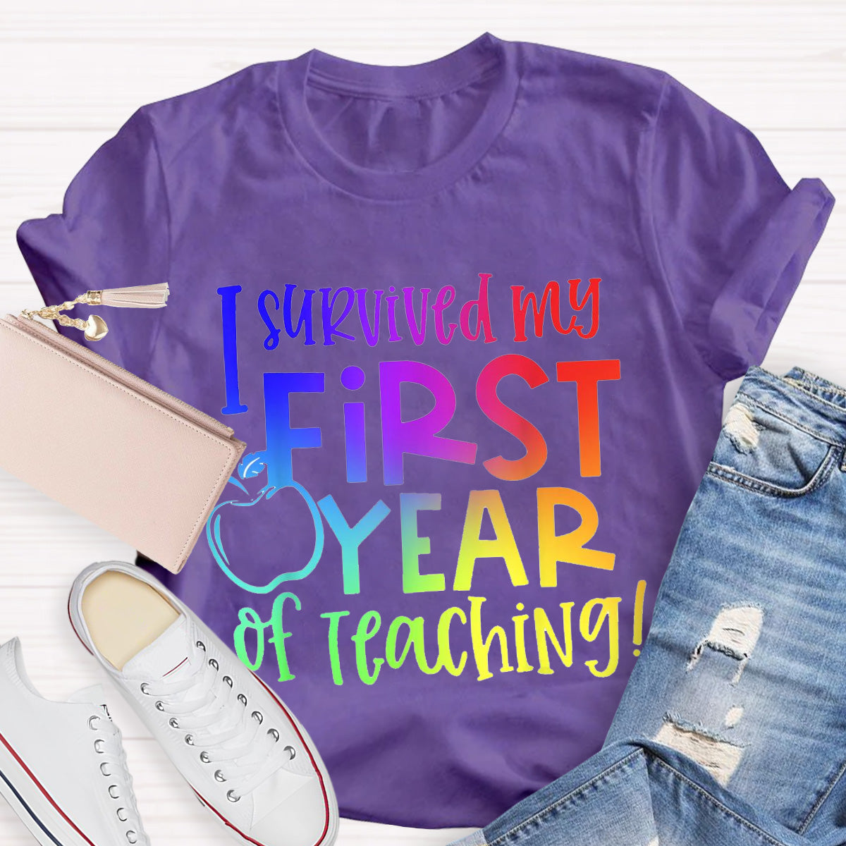 I Survived My First Year of Teaching Teacher T-Shirt