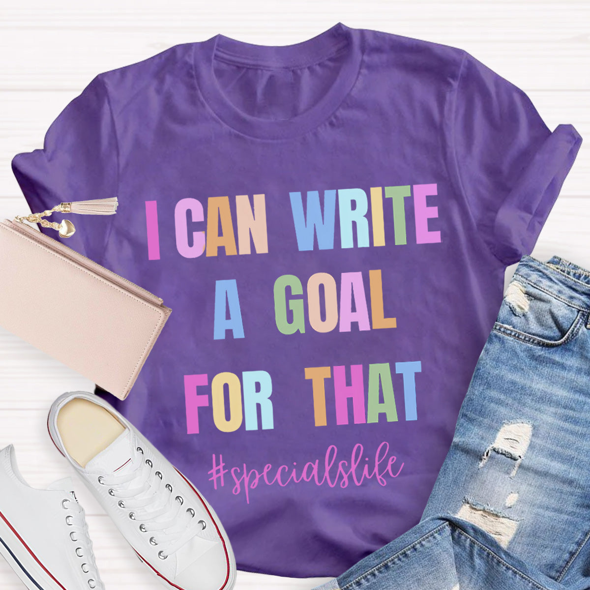 I Can Write A Goal For That Teacher T-Shirt