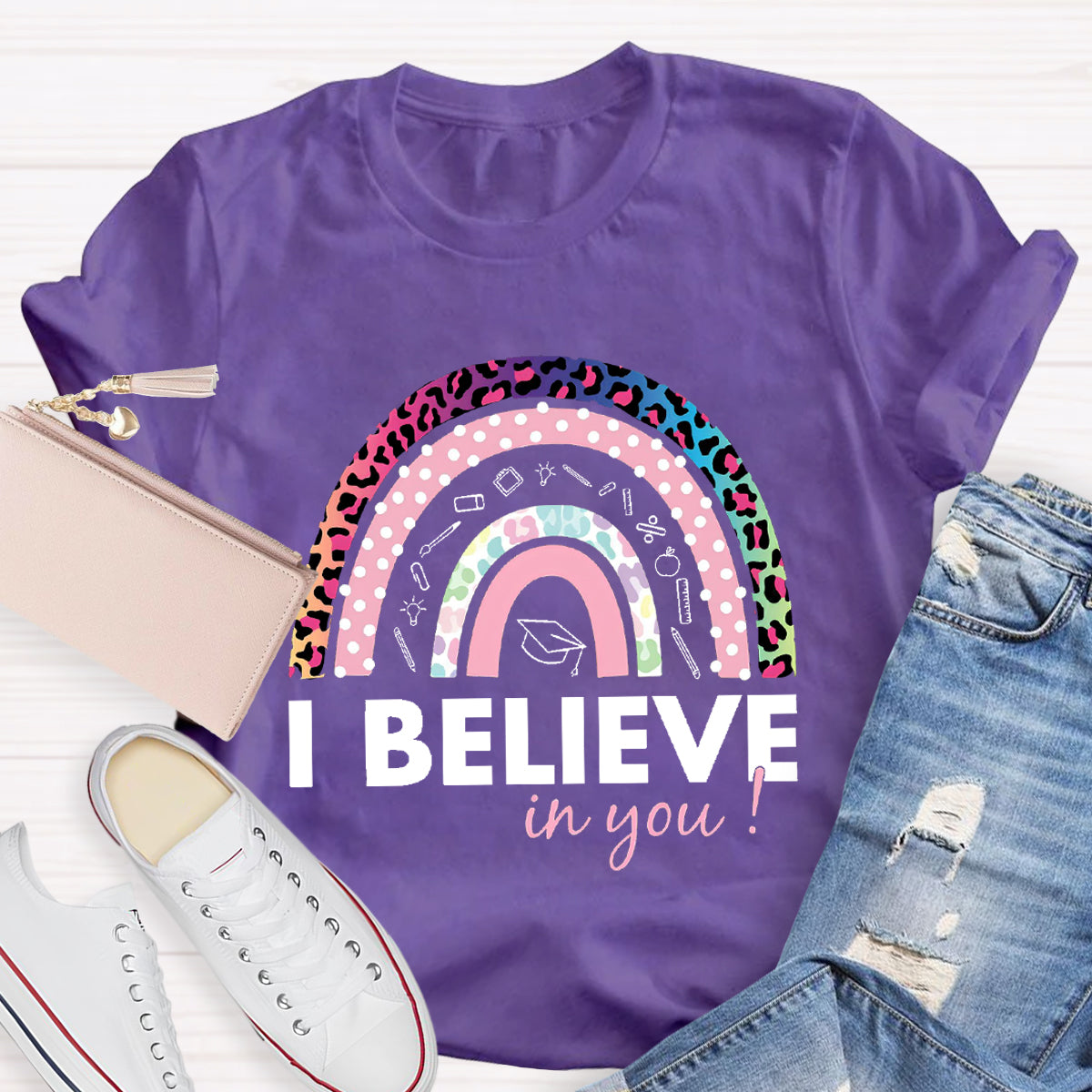 I Believe In YouTeacher T-Shirt