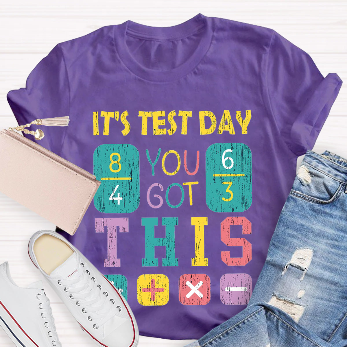It's Test Day You Got This Teacher T-Shirt