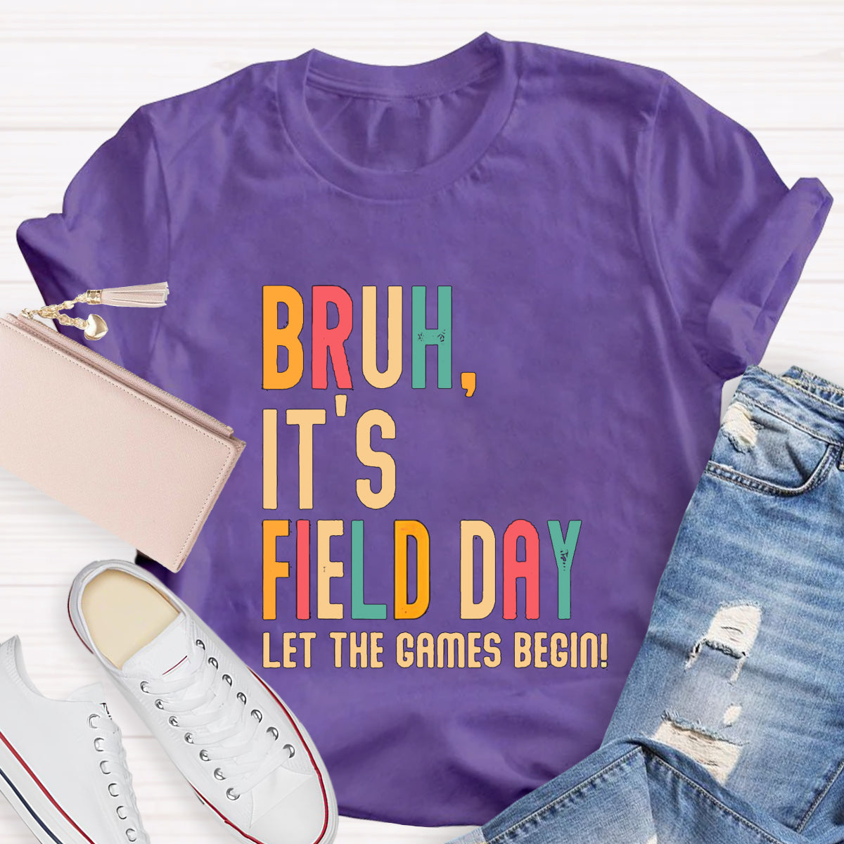 Bruh It's Field Day Let The Games Begin T-Shirt