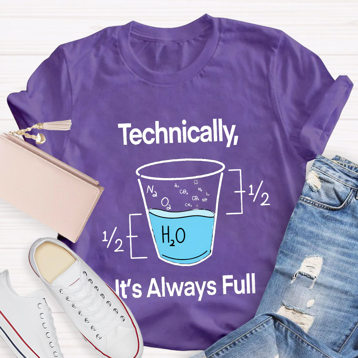 Technically It's Always Full T-Shirt