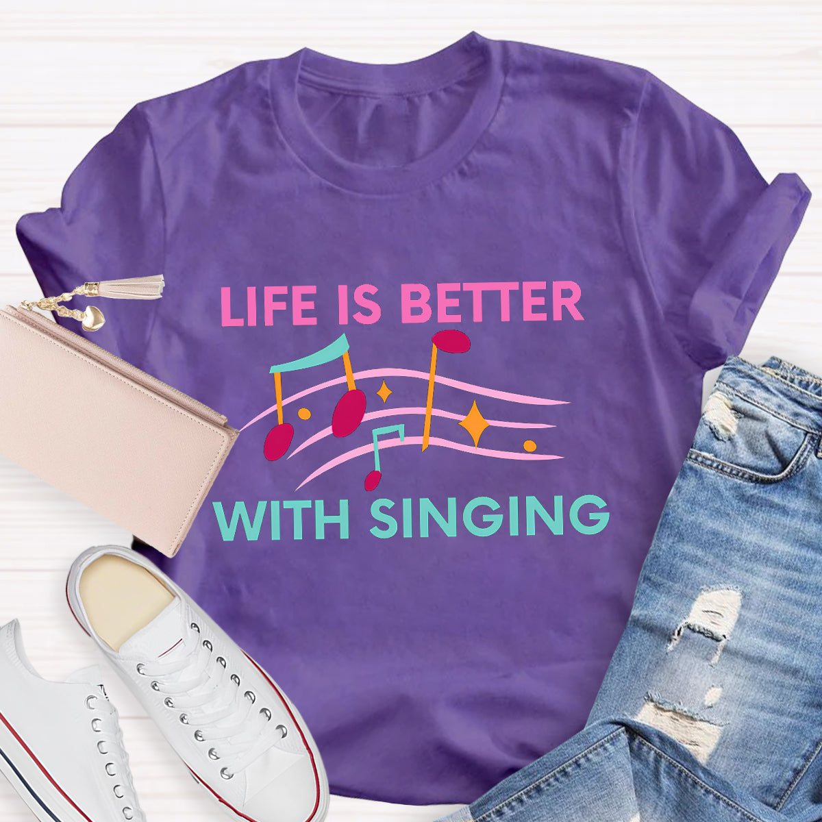 Life Is Better With Singing Music Teacher T-Shirt