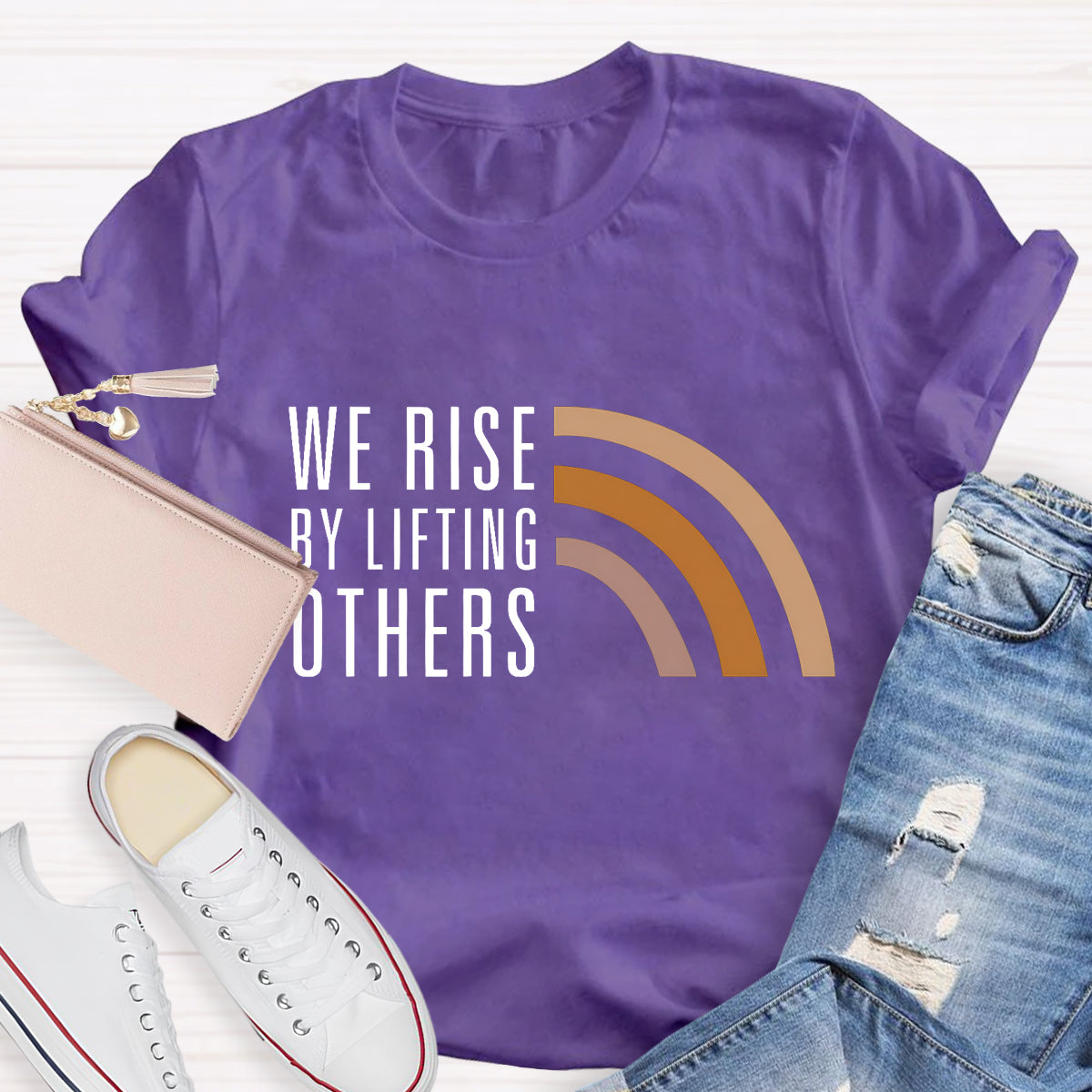 We Rise By Lifting Others T-Shirt