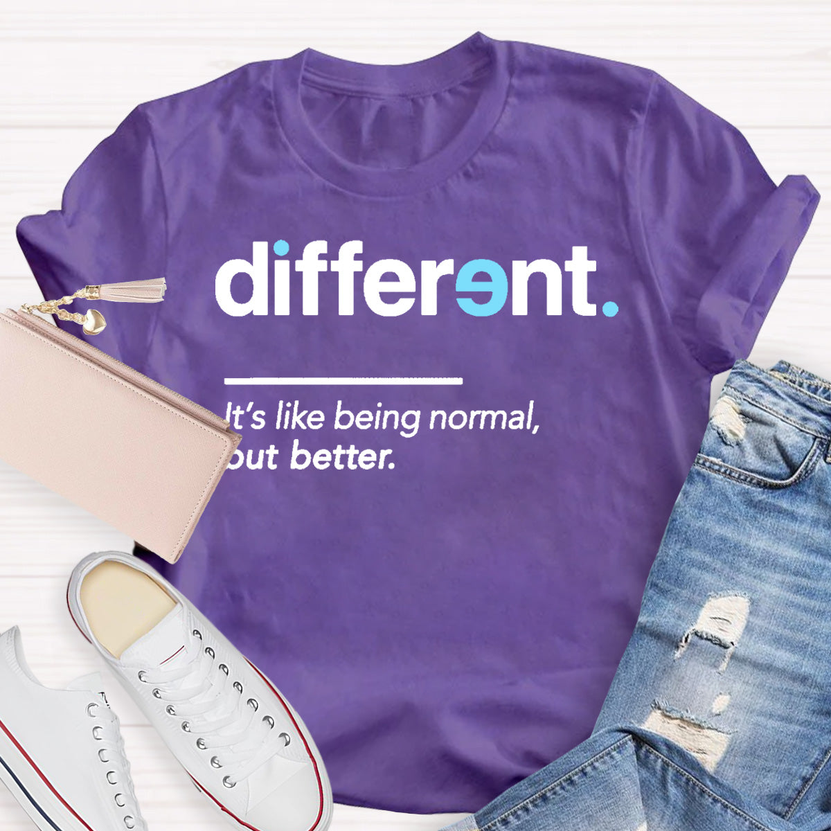 Different It's Like Being Normal But Better Teacher T-Shirt