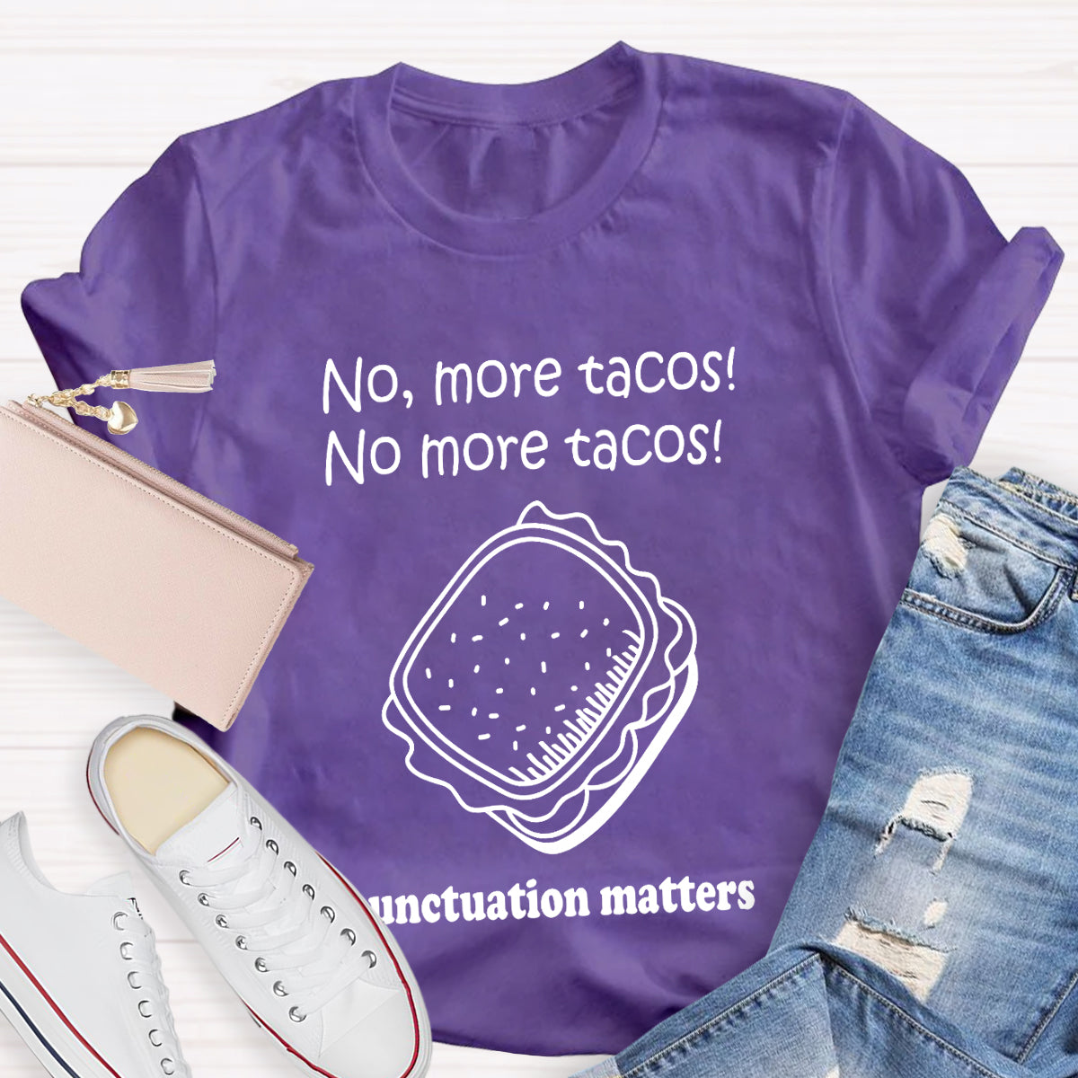 No,More Tacos No More Tacos Punctuation Matters T-Shirt