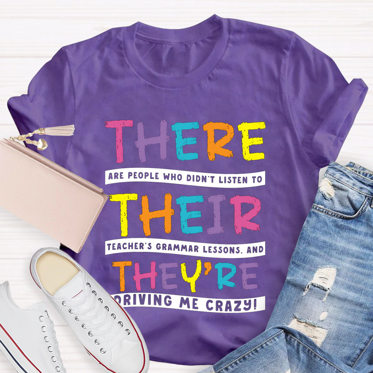 Their There Driving Me Crazy Teacher T-Shirt