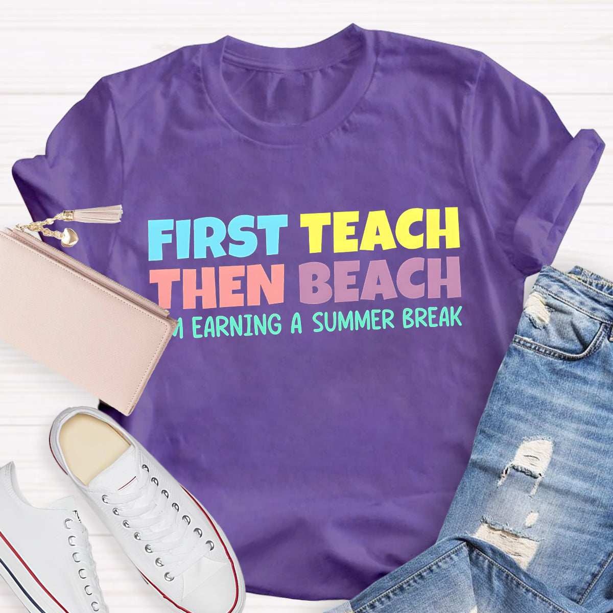First Teach then Beach Teacher Summer Break T-Shirt