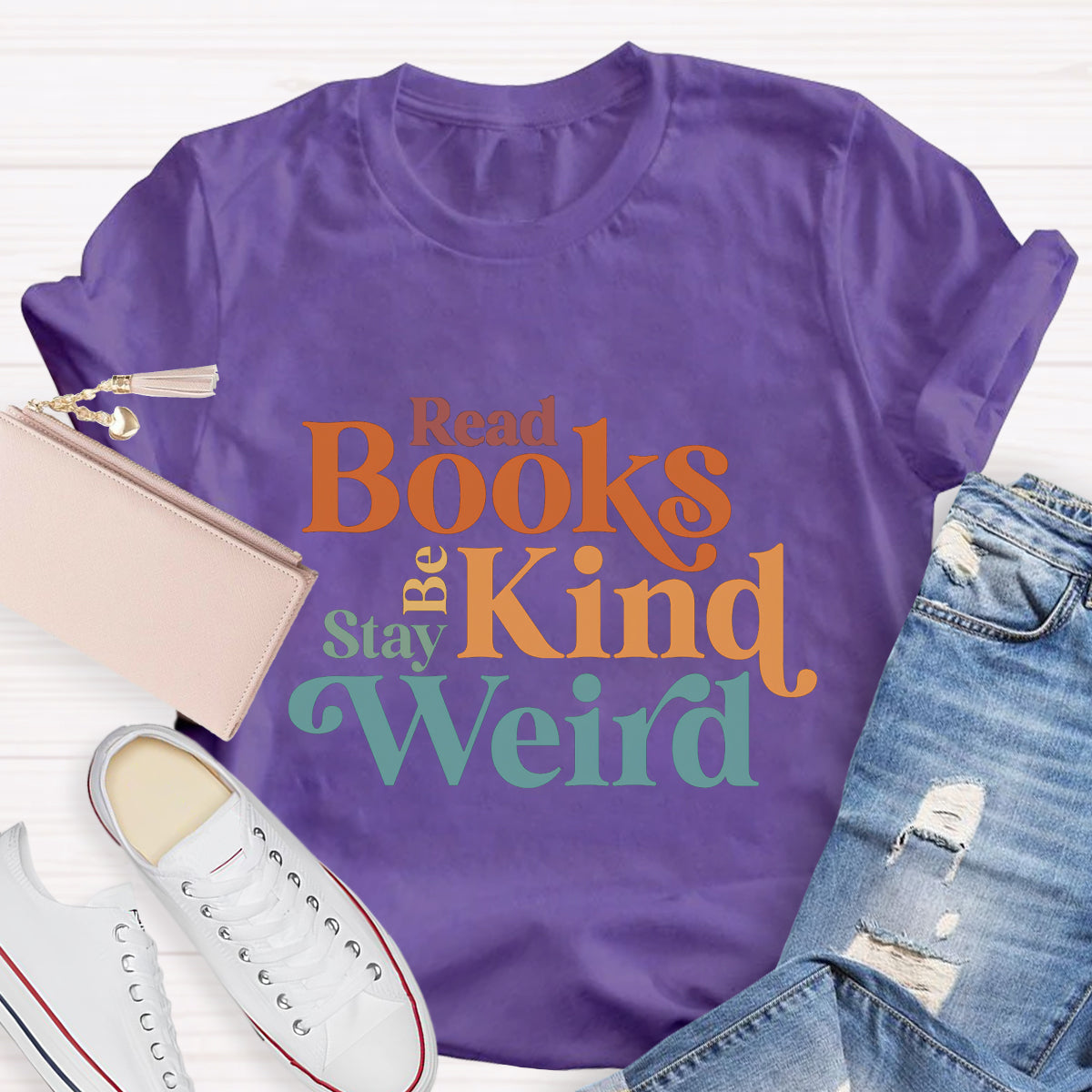 Read Books Be Kind Stay Weird T-Shirt