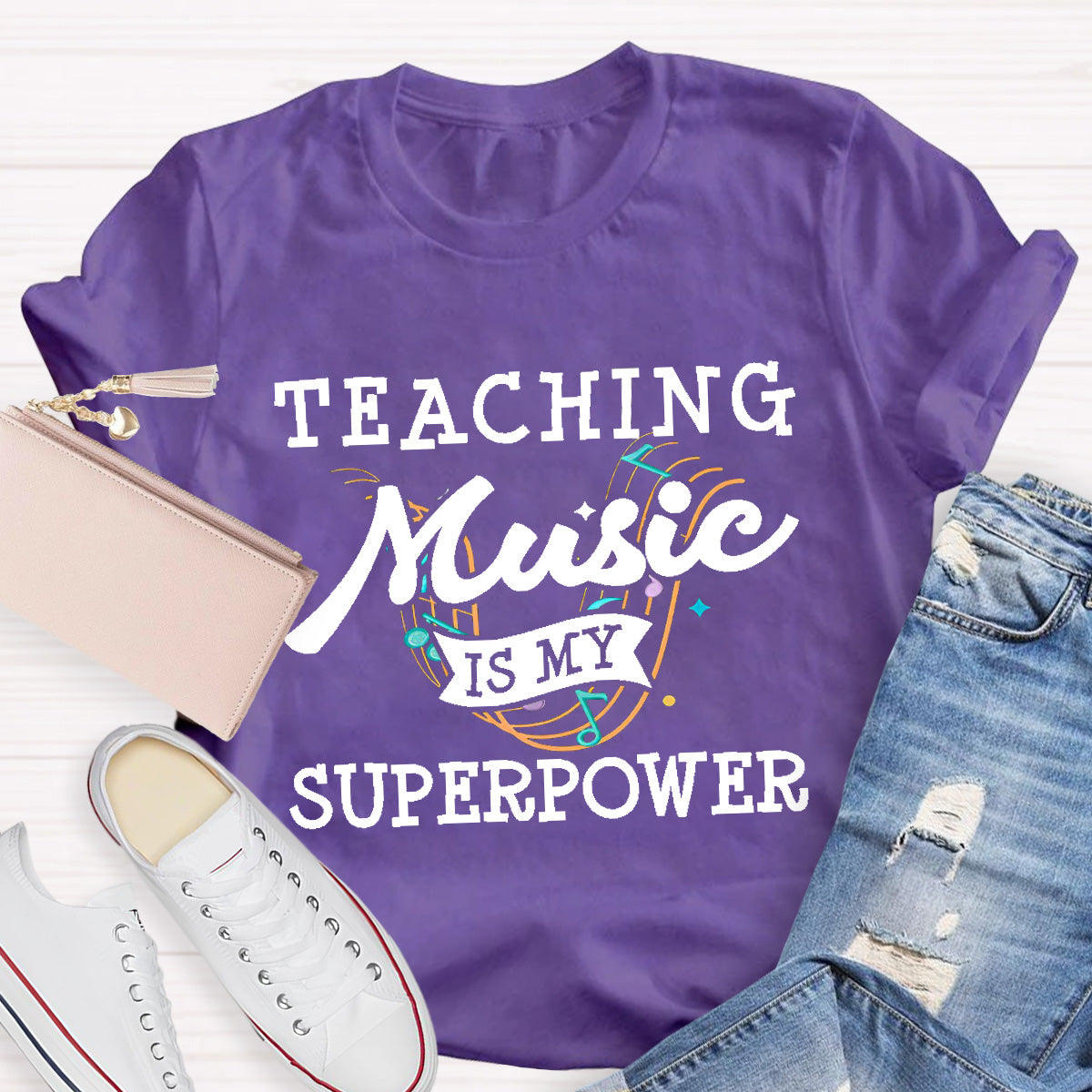 Teaching Music Is My Superpower Teacher T-Shirt