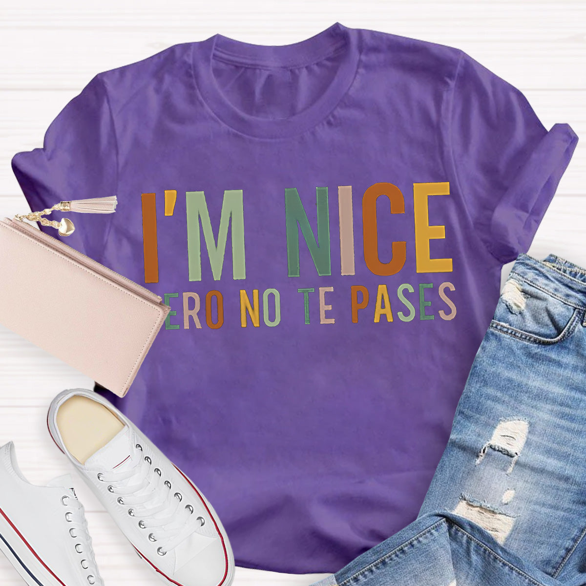 I'm Nice Pero No Te Pases Teacher T-Shirt
