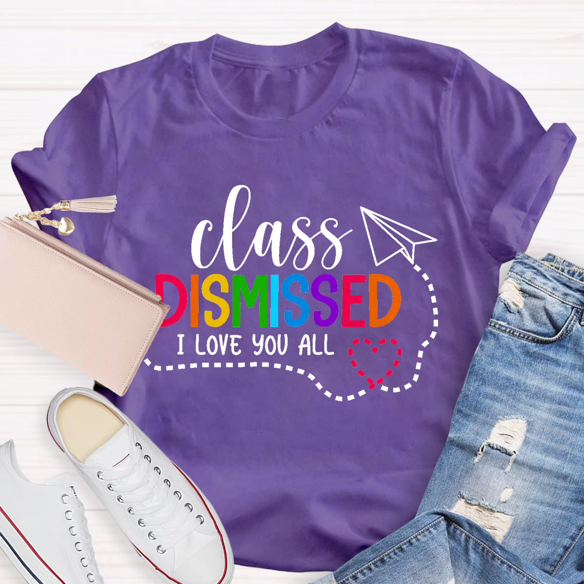 Class Dismissed I Love You All Teacher T-Shirt