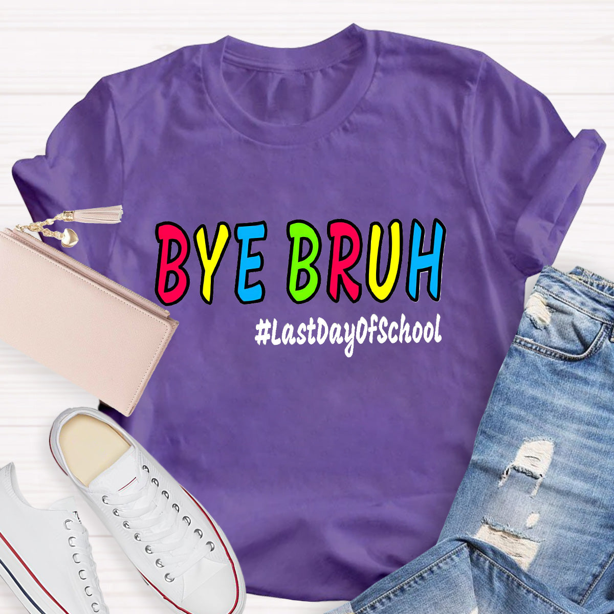 Bye Bruh Last Day Of School Teacher T-Shirt