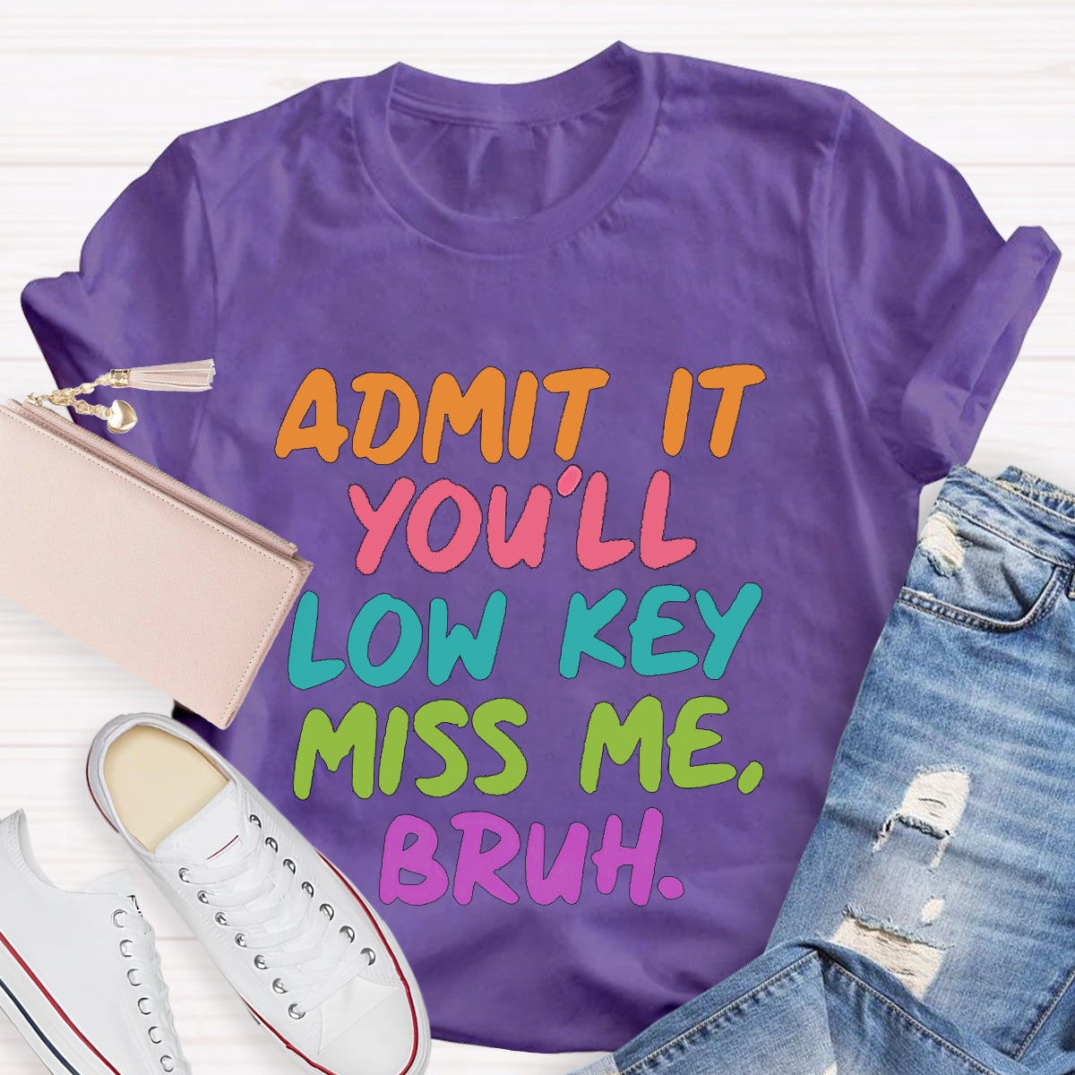 Admit It You'll Low Key Miss Me Bruh Teacher T-Shirt