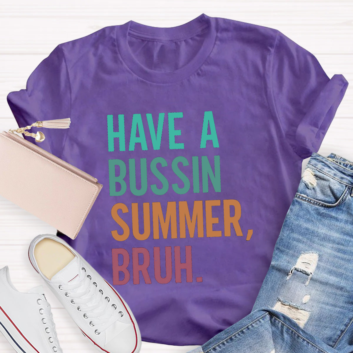 Have A Bussin Summer Bruh Teacher T-Shirt