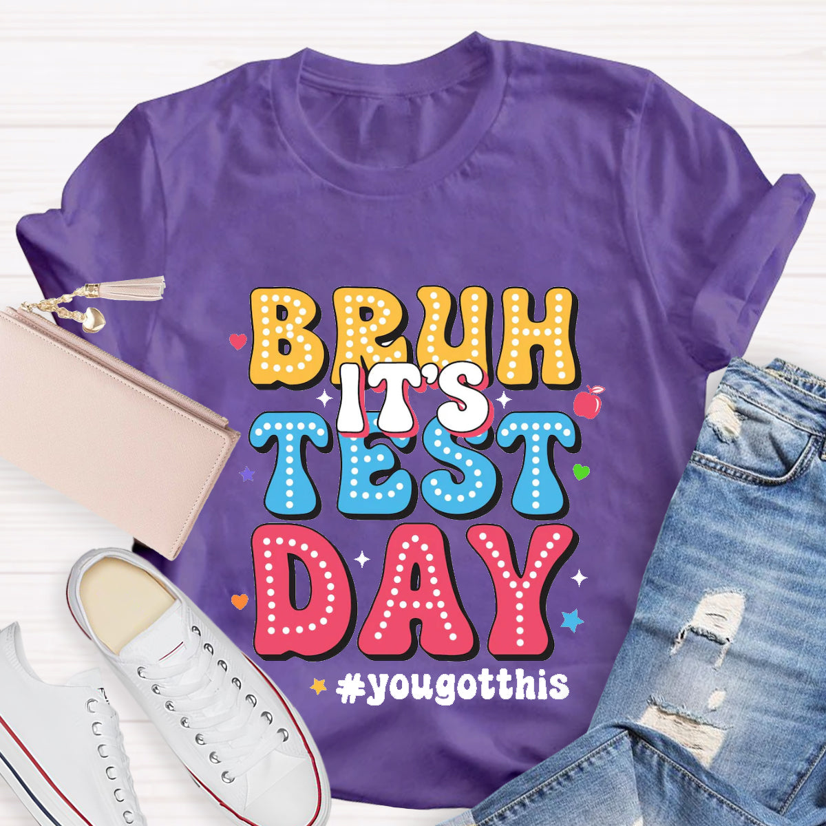 Bruh It's Test Day Teacher T-Shirt