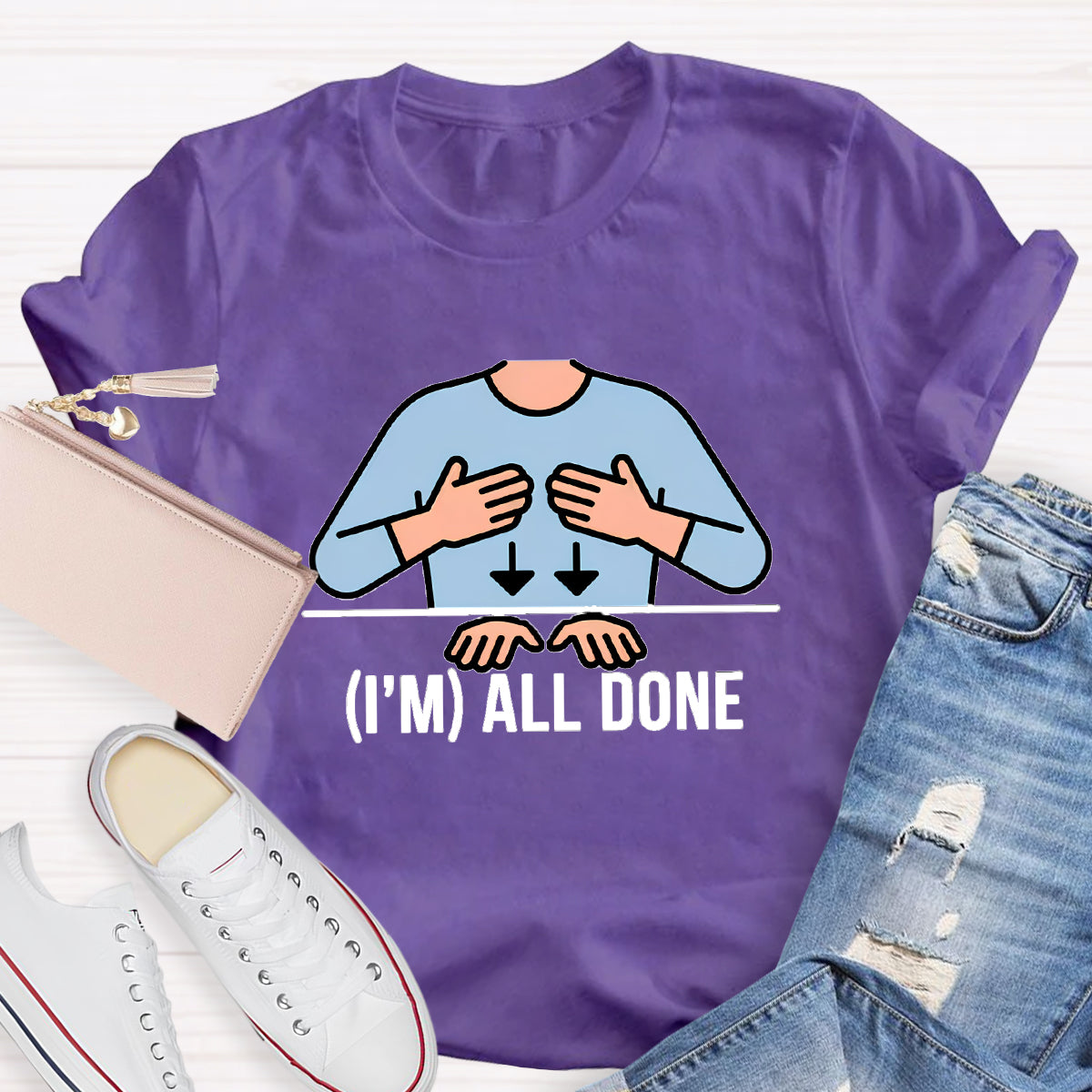 I'm All Done Teacher T-Shirt