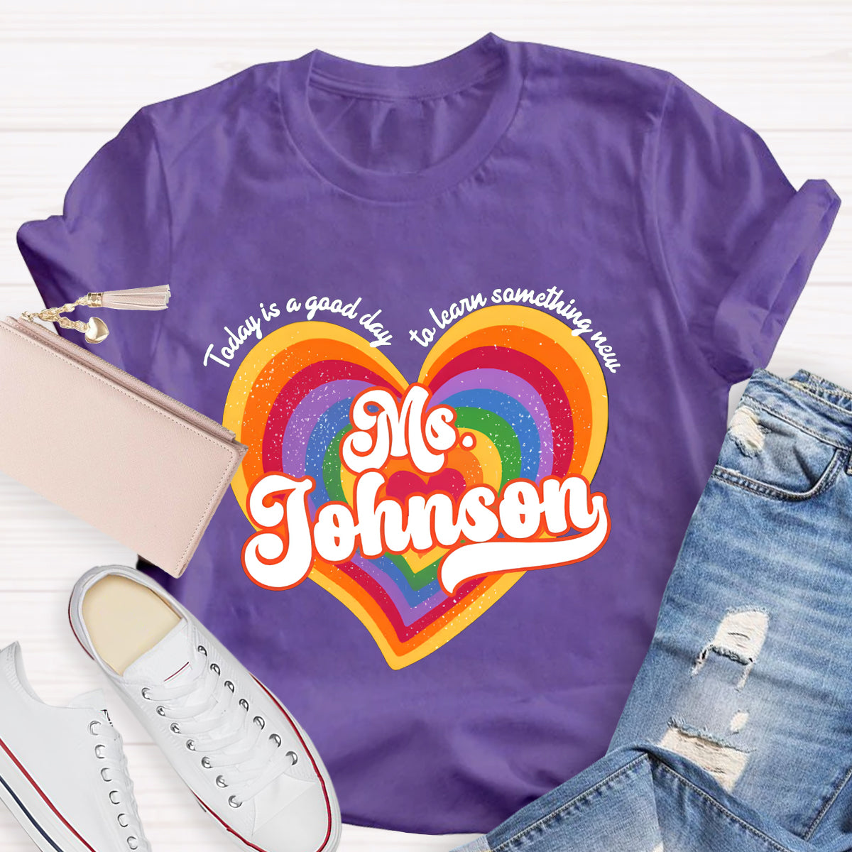 Personalized Name Today Is A Good Day To Learn Something New Colorful Heart T-Shirt
