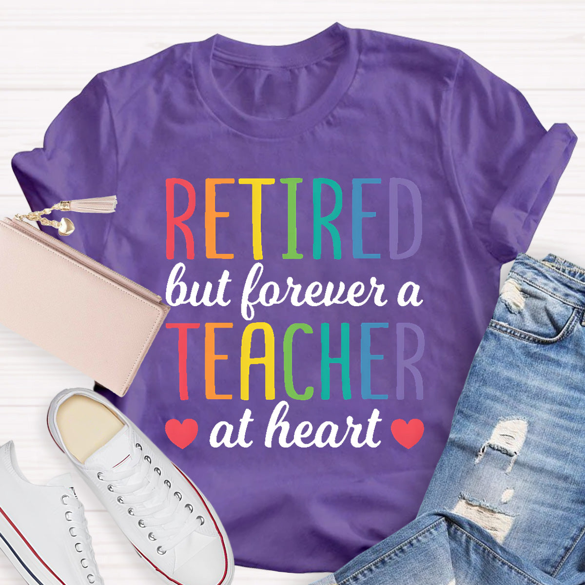 Retired But Forever A Teacher At Heart  T-Shirt