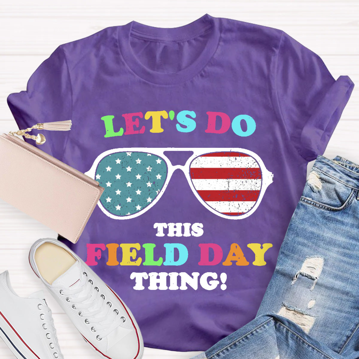 Let's Do This Field Day Thing Sunglasses Teacher T-Shirt