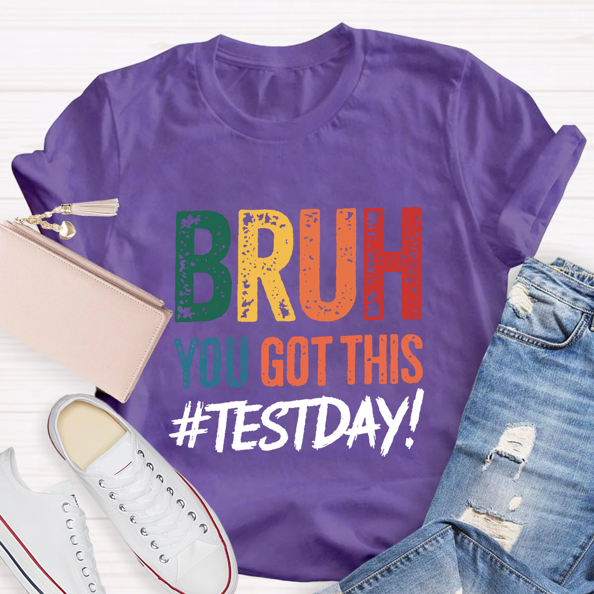 Bruh You Got This Test Day Teacher T-Shirt