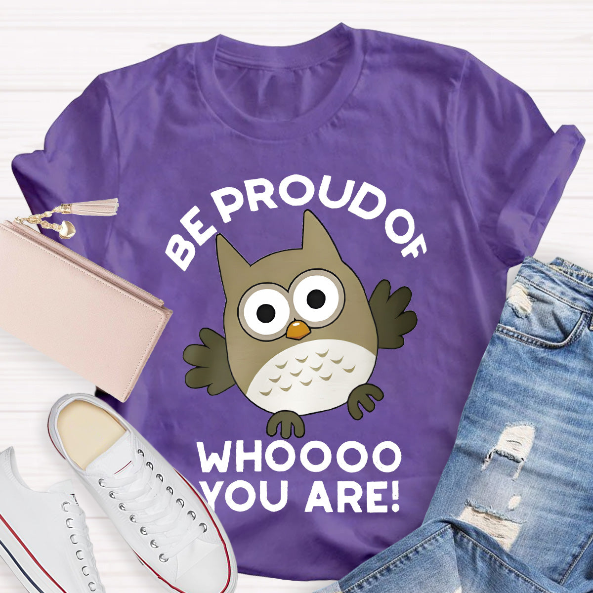 Be Proud Of Who You Are Teacher T-Shirt