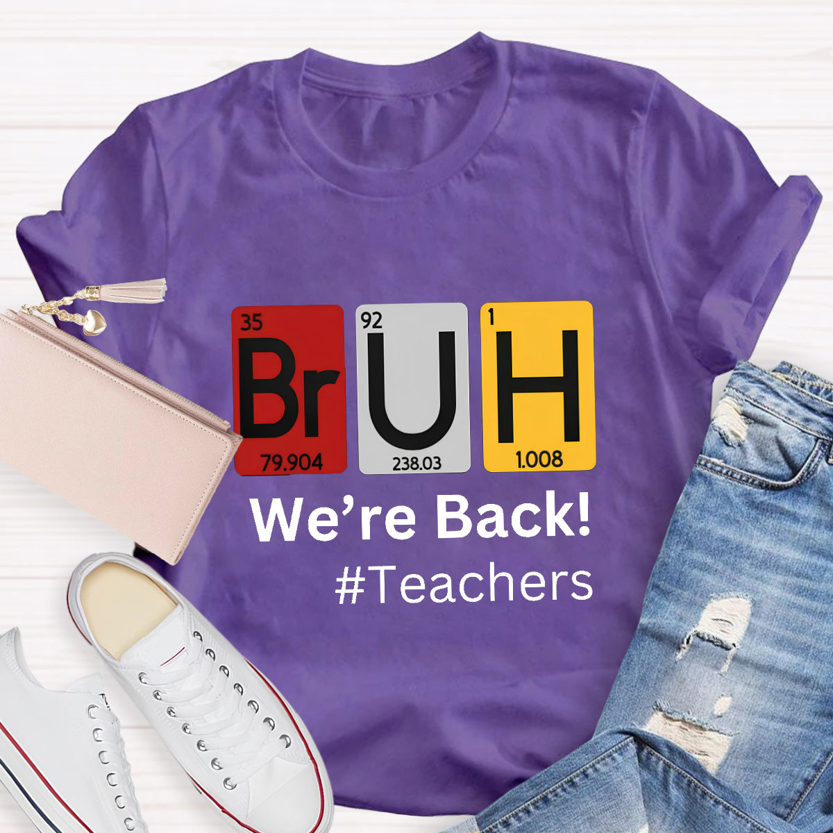 Bruh We Out Chemical Elements Teacher T-Shirt