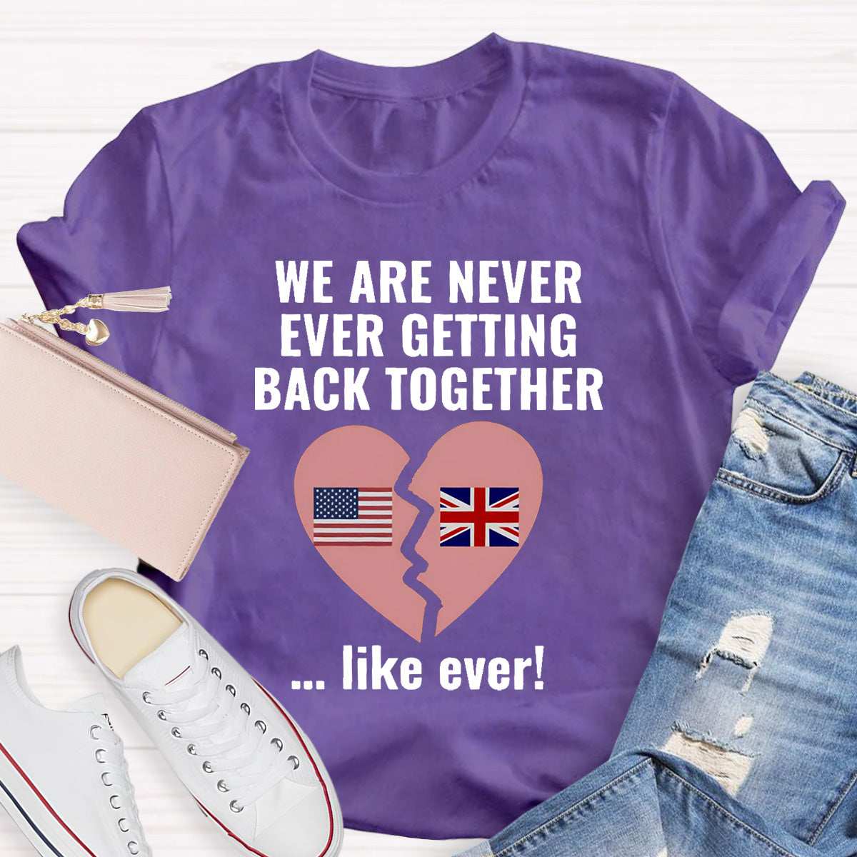 We Are Never Ever Getting Back Together Teacher T-Shirt