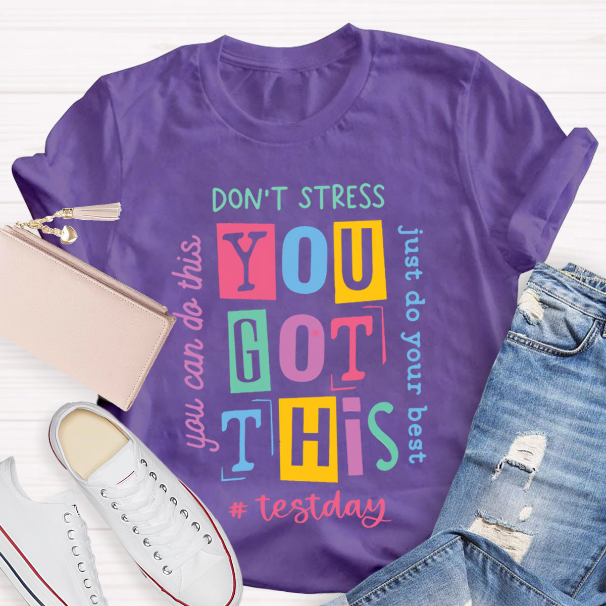 Don't Street Do Just Do Your Best Teacher T-Shirt