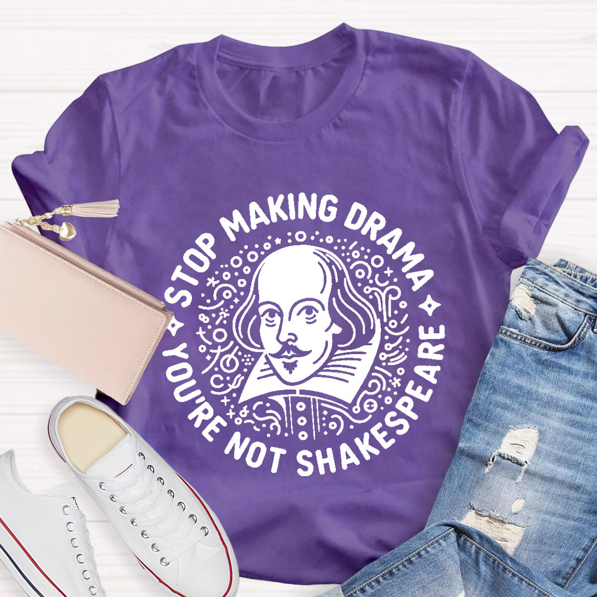 Stop Making Drama Teacher T-Shirt