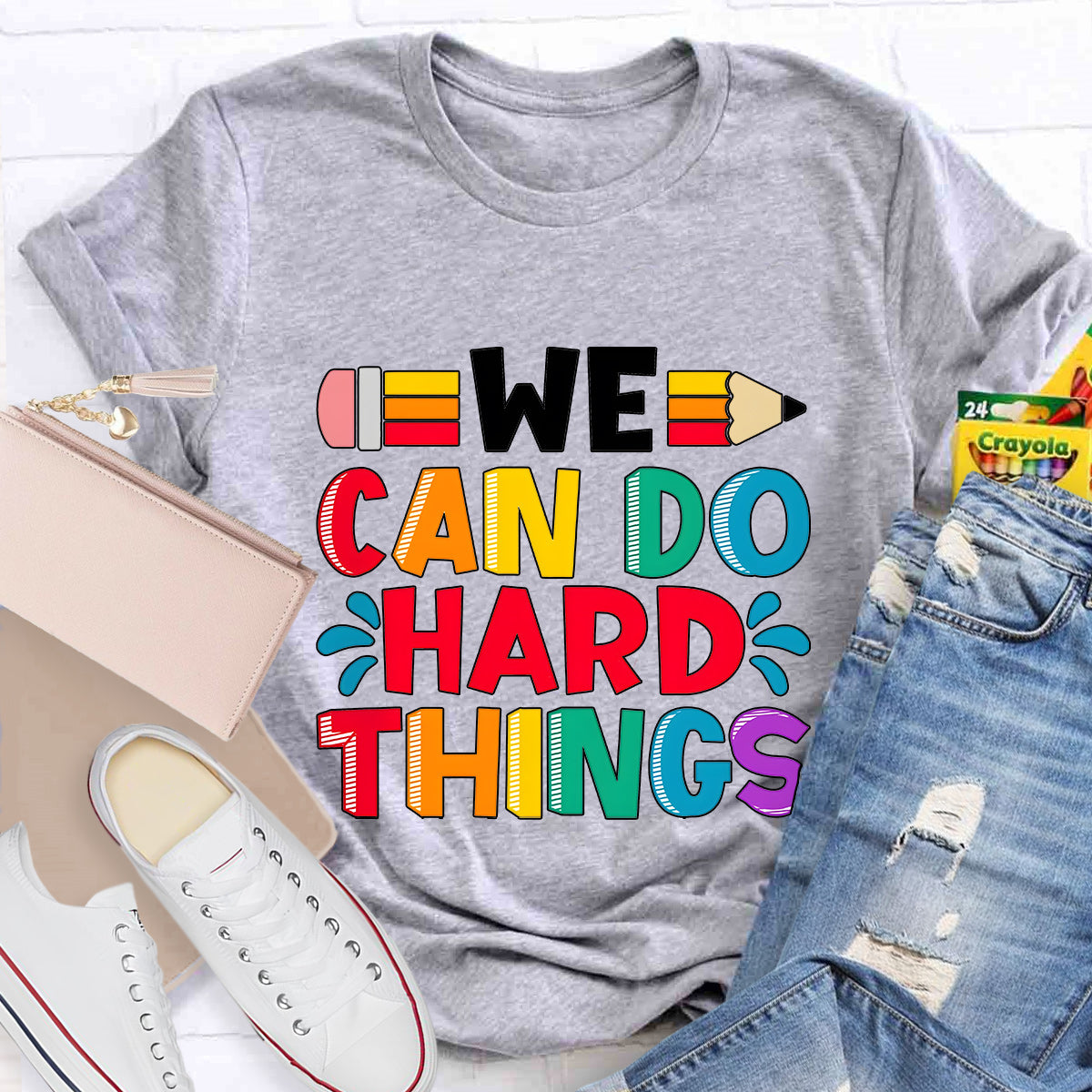 We Can Do Hard Things Teacher T-Shirt