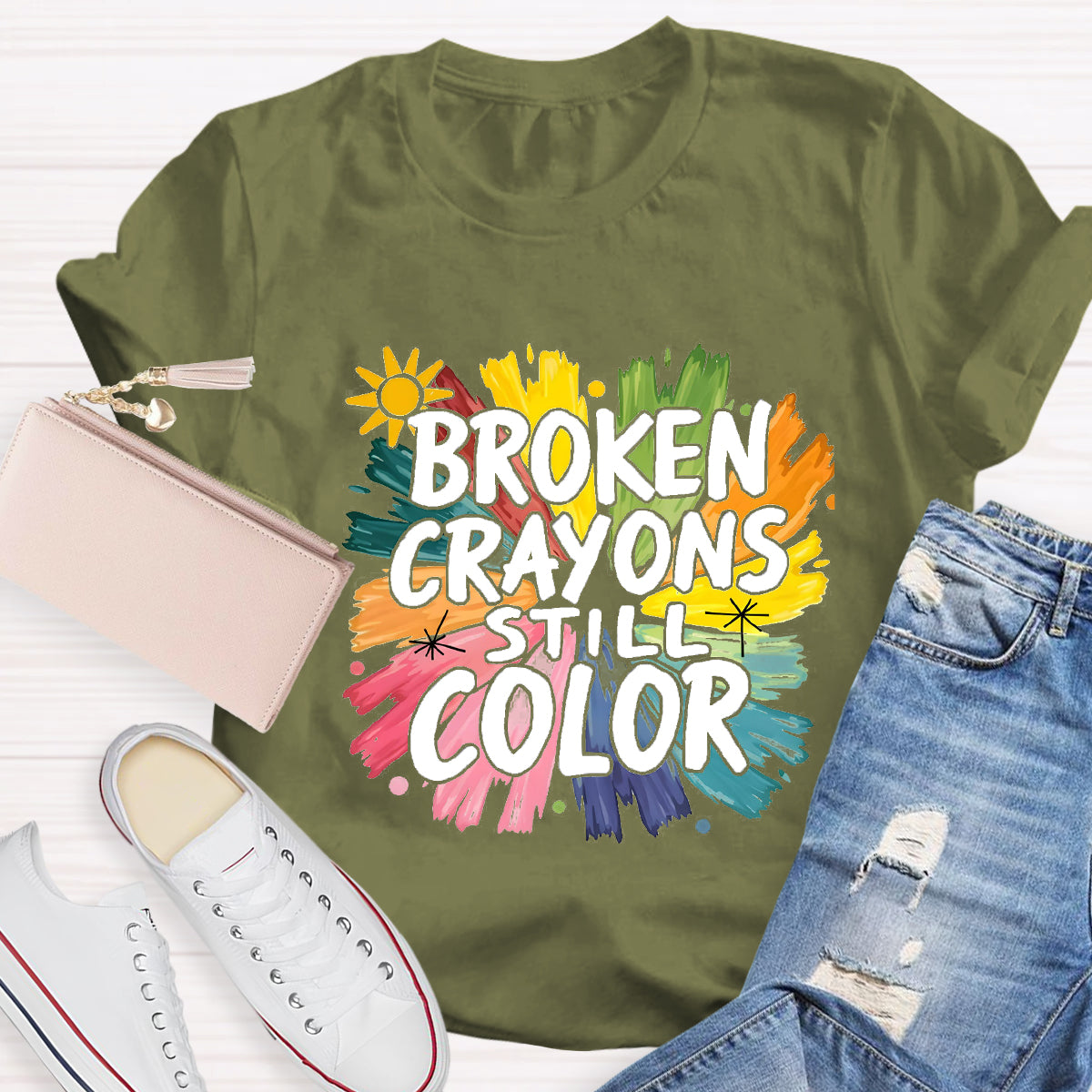 Broken Crayons Still Color Colorful Teacher T-Shirt