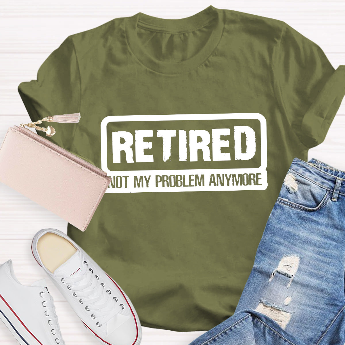 Retired Not My Problem Anymore Teacher T-Shirt