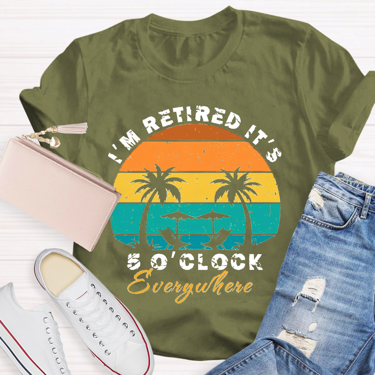 I'm Retired It's 5 O'clock Everywhere Teacher T-Shirt