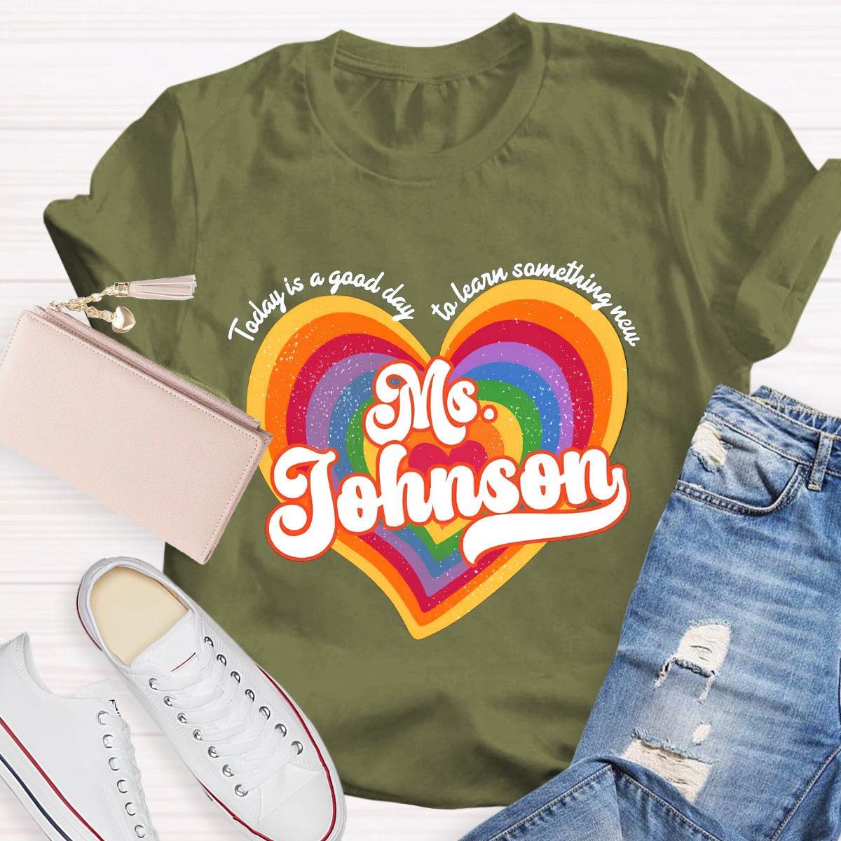 Personalized Name Today Is A Good Day To Learn Something New Colorful Heart T-Shirt