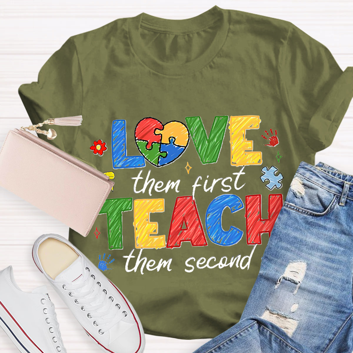 Love Them First Teach Them Second Teacher T-Shirt