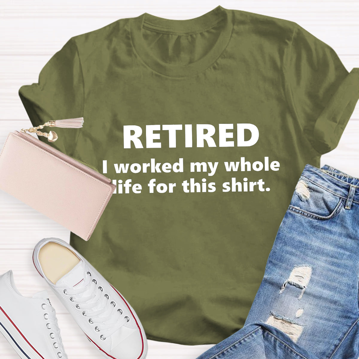 Retired I Worked My Whole Life For This Shirt Teacher T-Shirt
