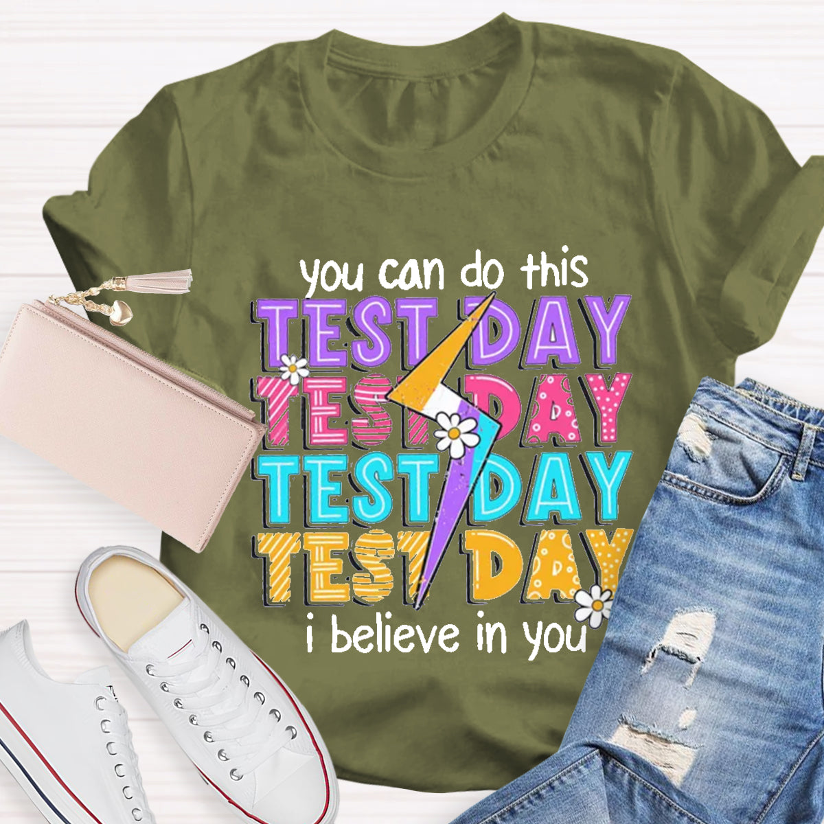You Can Do This I Believe In You Test Day T-Shirt