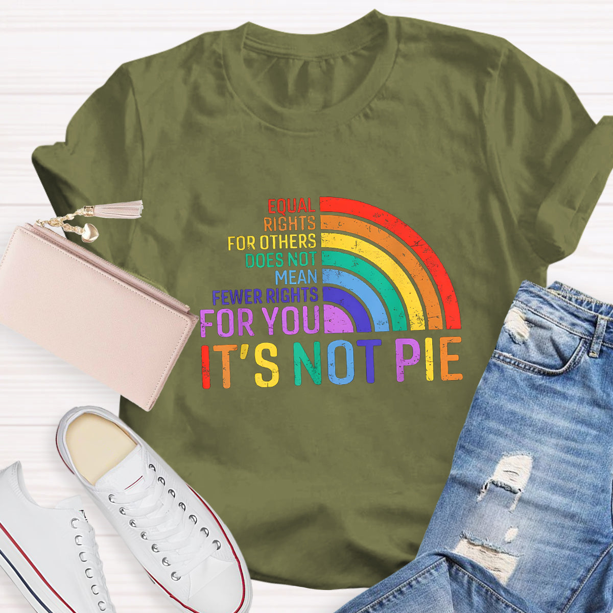 It's Not Pie Shirt, Equal Rights for Others Does Not Mean Fewer Rights for You T-Shirt