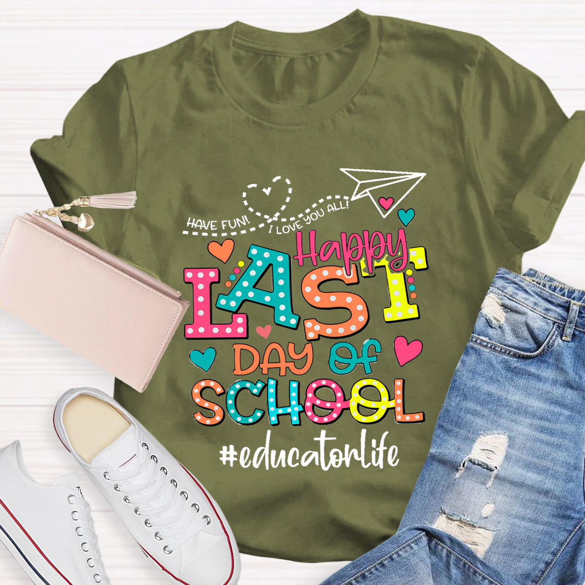 Personalized Your Name Or Text Love You All Happy Last Day Of School Teacher T-Shirt