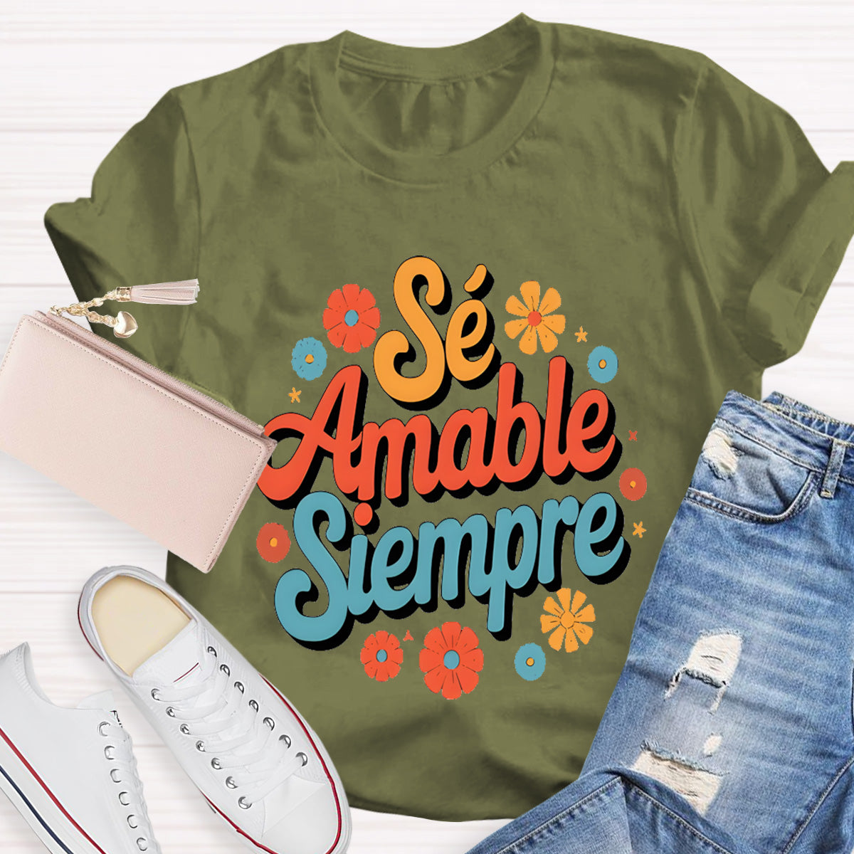 Se Amable Siempre Spanish Teacher T-Shirt
