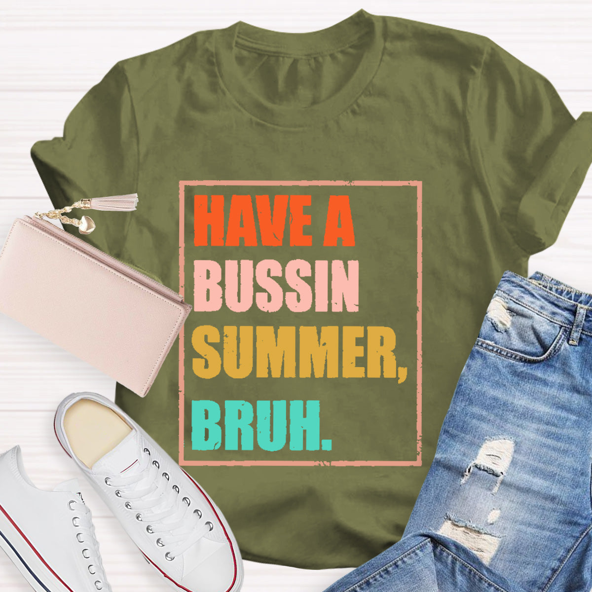 Have A Bussin Summer Bruh Teacher T-Shirt