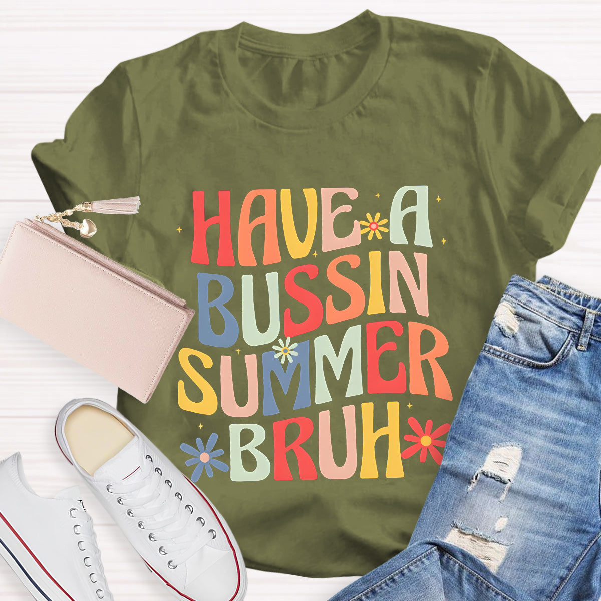 Have A Bussin Summer Bruh Teacher T-Shirt